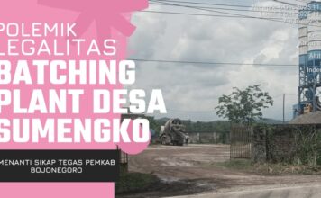 Polemik Batching Plant : Lebih dari Sebulan Tanpa Kepastian, Publik Menanti Sikap Pemkab Bojonegoro