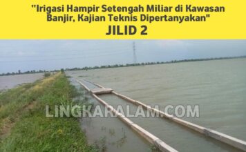 Anggaran Setengah Miliar untuk Saluran Irigasi di Kawasan Banjir, Publik Pertanyakan Kajian Teknis (Jilid 2)